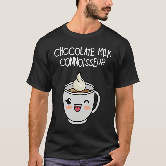 Chocolate Milk Connoisseur Milk Chocolate T Shirt (Framsida)