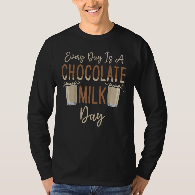 Chocolate Milk Day Food  Chocolate Eater Drinker T Shirt (Framsida)