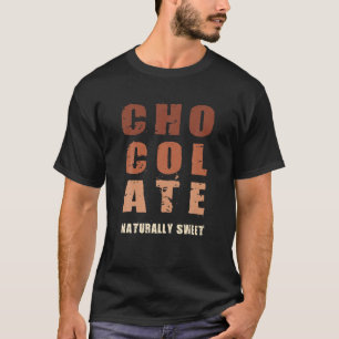 Chocolate Naturally Sweet Protein Food Mjölk Avsla T Shirt