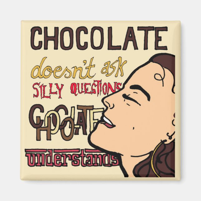 Chocolate Understand Funny Fridge Magnet (Framsidan)