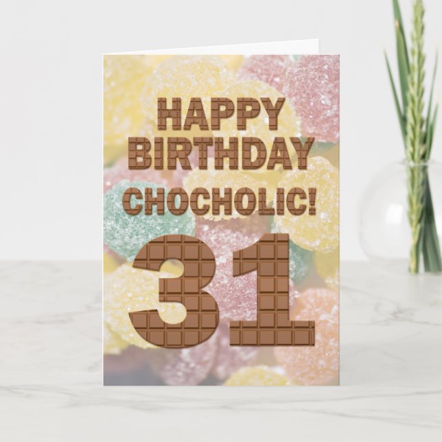 Chocololic 31a Birthday Card Kort (Framsida)