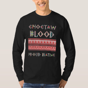 Choctaw Blood Proud Native T Shirt