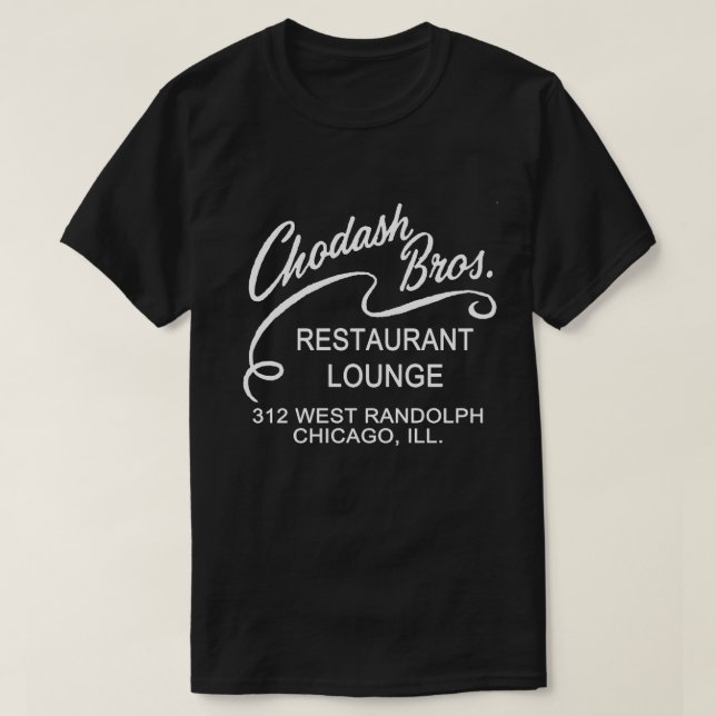 Chodash Bros. Restaurant, Chicago, Illinois T Shirt (Design framsida)