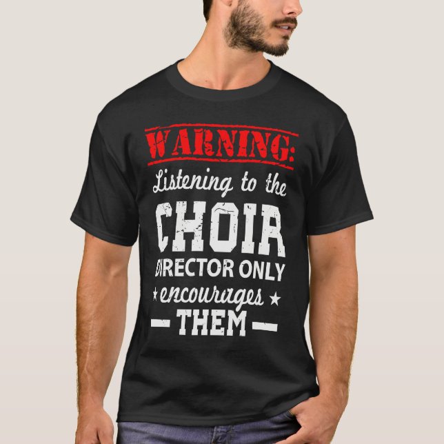Choir Humor Director T Shirt (Framsida)