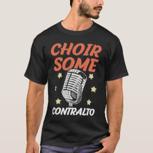 Choir lite kontralto opera Singer Musical Vocalist T Shirt