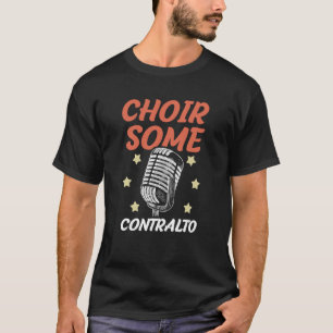 Choir lite kontralto opera Singer Musical Vocalist T Shirt