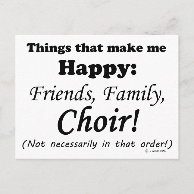 Choir Makes Me Lycklig Vykort (Framsida)