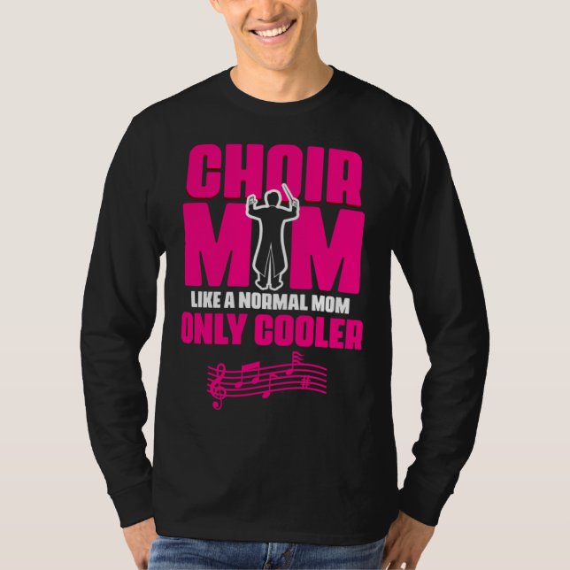Choir Mom Theater Opera Musician Singer Voice Choi T Shirt (Framsida)