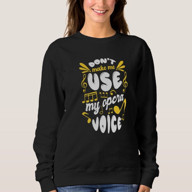 Choir Singing gör mig inte Använda till min Opera  T Shirt (Framsida)