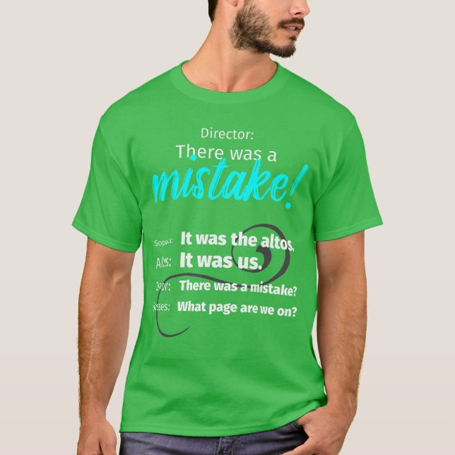 Choir Singing Musichere was a Mistake funny T Shirt (Framsida)