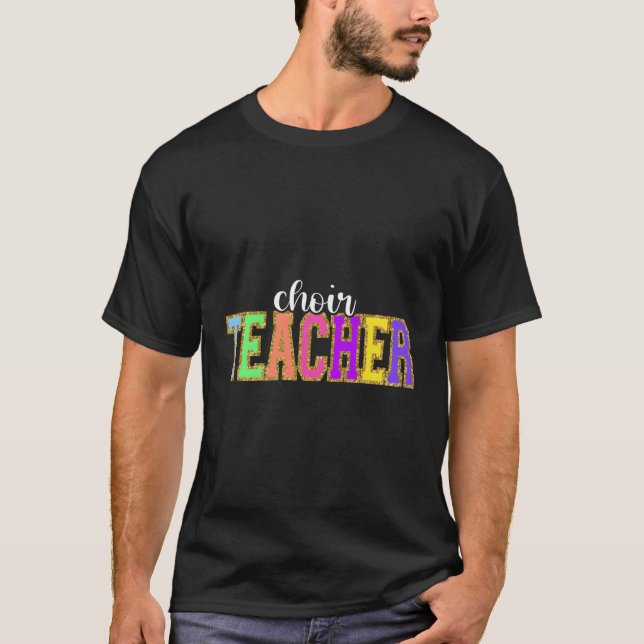 Choir Teacher Back to school Worker-uppskattning T Shirt (Framsida)