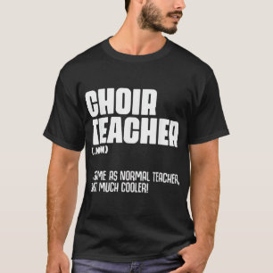 Choir Teacher Definition Funny Band Director Singe T Shirt