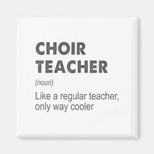 Choir Teacher Definition Teaching School Teacher F Magnet (Framsidan)