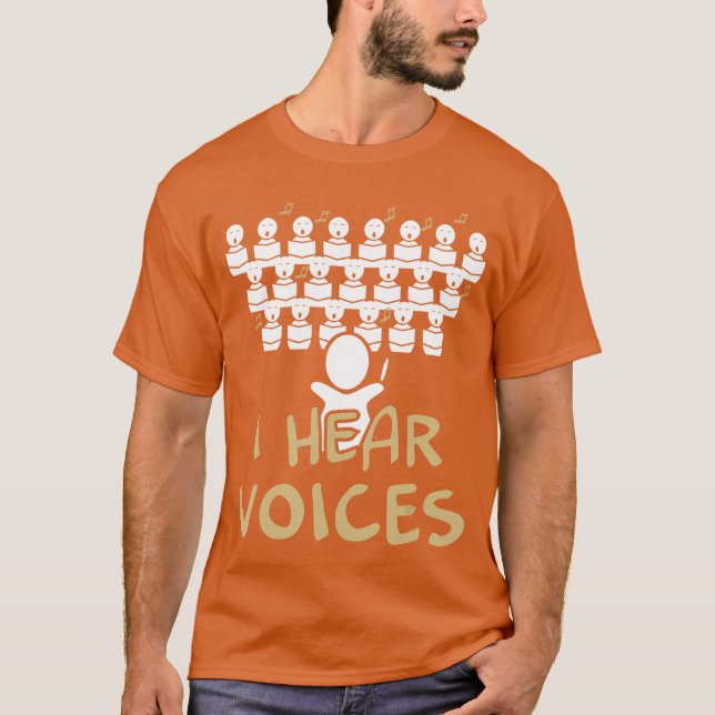 Choireacher I Hear Voices Funny Choristeree funny  T Shirt (Framsida)