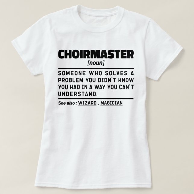 Choirmaster Noun Definition Choir Director Funny T Shirt (Design framsida)