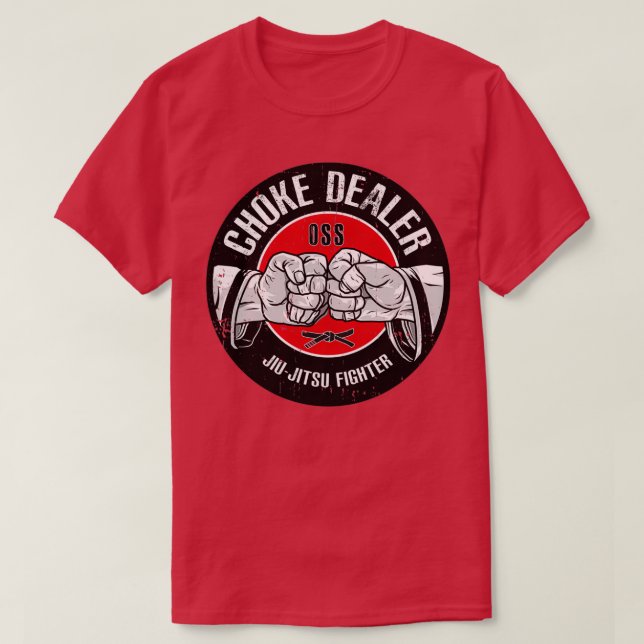 CHOKE DEALER JiuJitsu Fighter OSS Funny Gift T Shirt (Design framsida)
