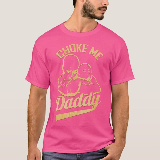 Choke Me pappa - Jiujitsu T Shirt (Framsida)