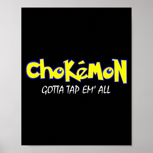 Chokemon Gotta Tap Em All Funny Jiu Jitsu Mma Shor Poster (Framsidan)