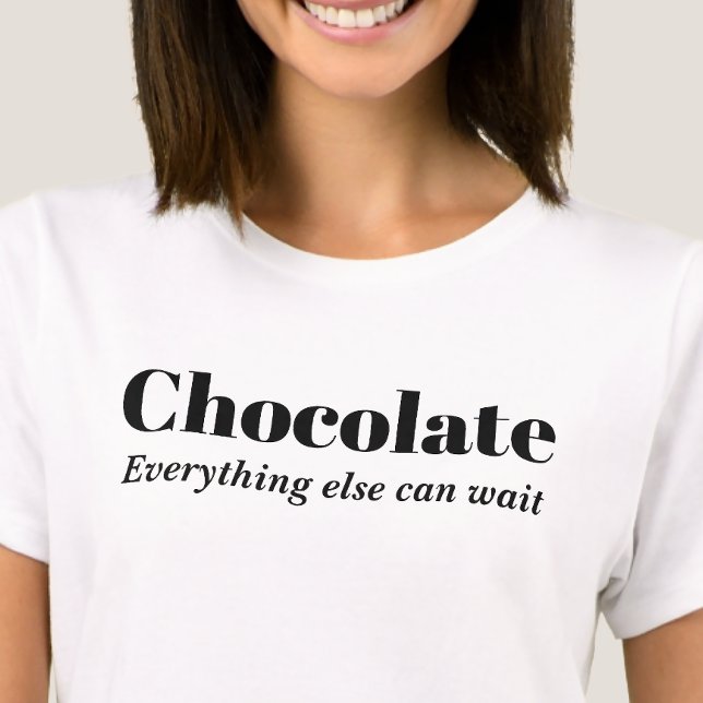 Choklad Allt Annat Kan Vänta T Shirt (Skapare uppladdad)