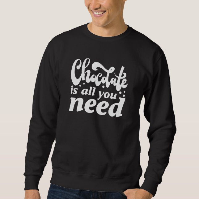 Choklad är allt du behöver lång ärmad tröja (Framsida)