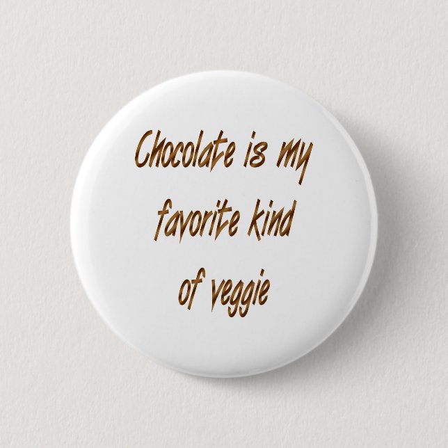 Choklad är min favorittyp av Veggie Knapp (Framsida)