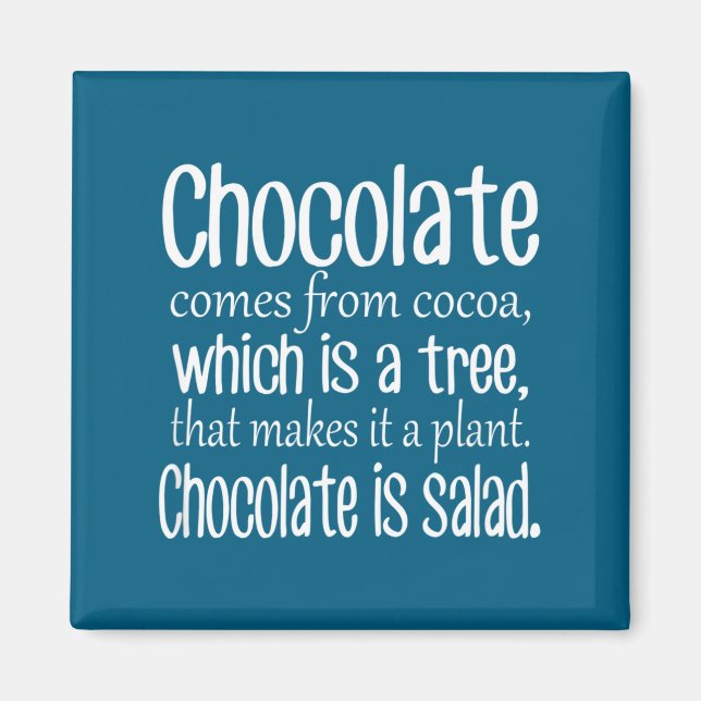 Choklad är sallad Roligt dietcitat  Magnet (Framsidan)
