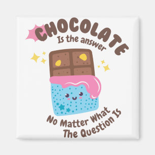 Choklad är svaret - Chocolate Älskare Magnet