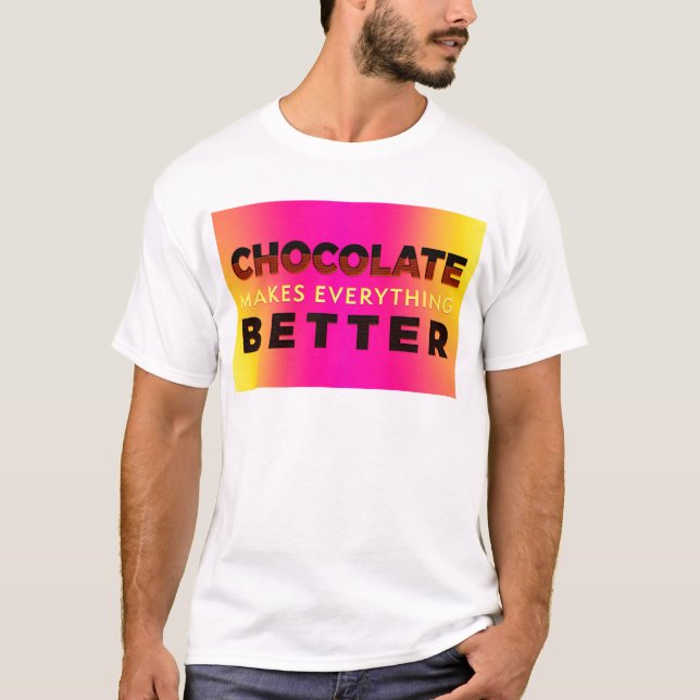Choklad gör allt bättre tee shirt (Framsida)