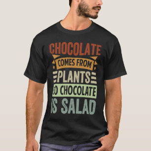 Choklad kommer från växter så att choklad saltas t shirt