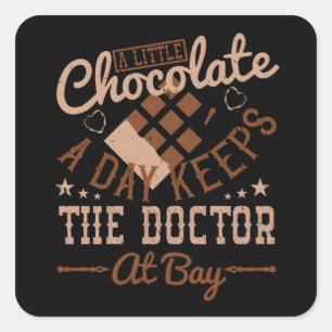 Choklad - lite choklad varje dag fyrkantigt klistermärke