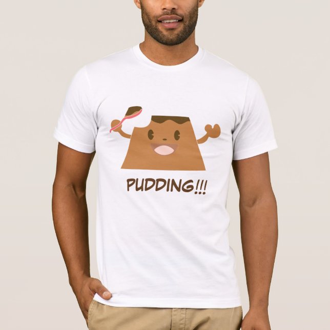 Choklad PUDDING!!!!!!! Funny Cute T Shirt (Framsida)
