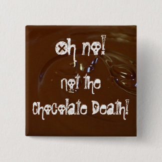 Chokladdöden! Knapp