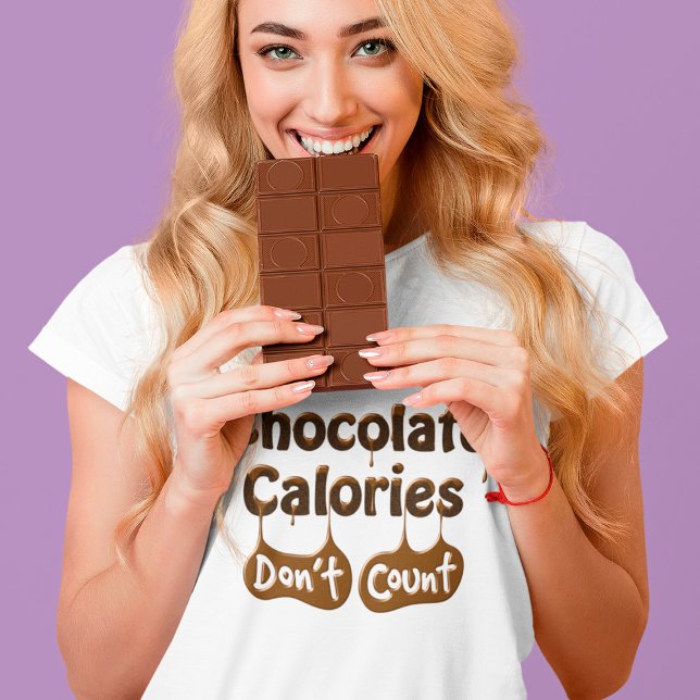 Chokladkalorier Räkna inte | Lönsam kost T Shirt (Skapare uppladdad)