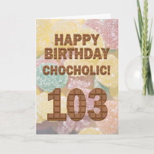 Chokololik 103:e födelsedagskort kort