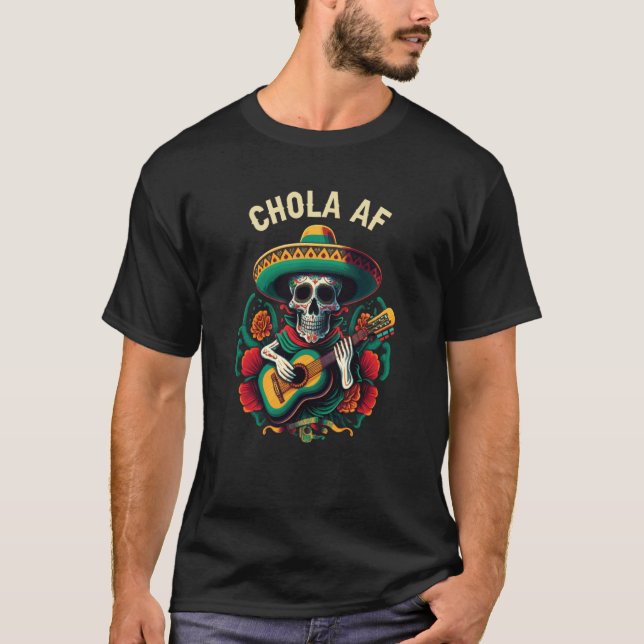 Chola AF Mexican American Pride Latin American T Shirt (Framsida)