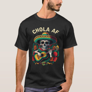 Chola AF mexikansk amerikansk stolthet latinamerik T Shirt