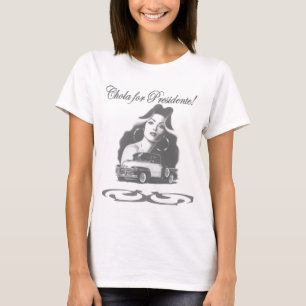 Chola för presidente! tee