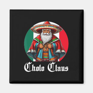 Cholo jul - Cholo Claus - Roligt Mexikanska Santa Magnet