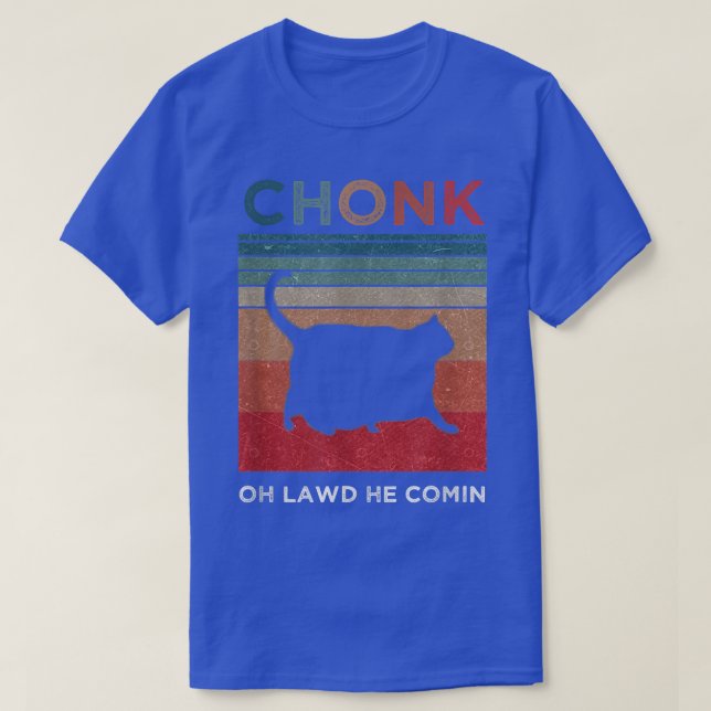 Chonk Cat  Meme Retro Oh lawd han comin' Memine T Shirt (Design framsida)