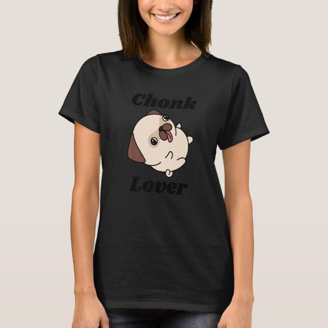 Chonk med cute Hund T Shirt (Framsida)