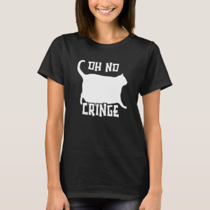 Chonk Meme Cat Oh No Cringe T Shirt