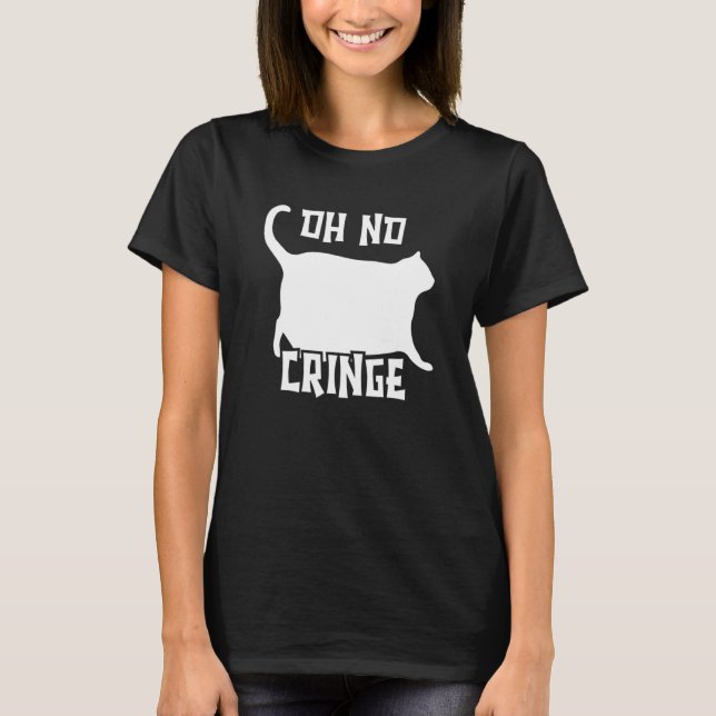 Chonk Meme Cat Oh No Cringe T Shirt (Framsida)