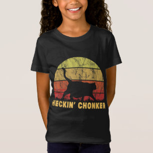 Chonk Meme Heckin' Chonker Tjock Cat Lover Gifts T Shirt