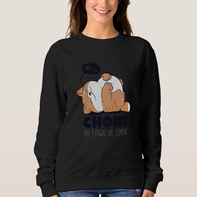 Chonk Oh Lawd he Comin Lazy Chonk Cat Meme T Shirt (Framsida)