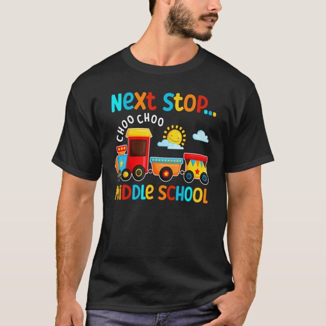 Choo Choo Next Stop Middle School Funny Train Grad T Shirt (Framsida)