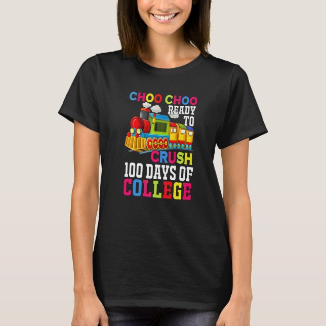 Choo Choo Ready To Crush College Train 100 Days Of T Shirt (Framsida)