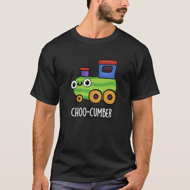Choo-cumber Funny Cucumber Pun-Mörk BG T Shirt (Framsida)