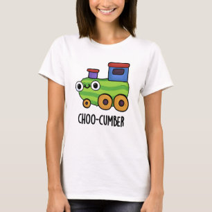 Choo cumber Funny Cucumber Pun T Shirt