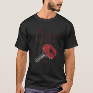 Choo Ping Pong Power Bord Tennis Fladdermus T Shirt