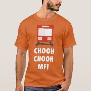 Chooh Chooh MF Tåg Ljud Motherfer T Shirt